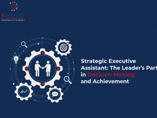 Strategic Executive Assistant: The Leader’s Partner in Decision-Making and Achievement